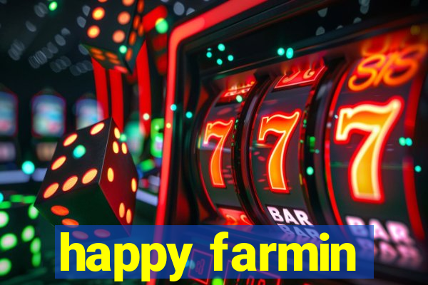 happy farmin